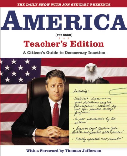 AMERICA (THE BOOK): A Citizen's Guide to Democracy Inaction (Teacher's Edition)