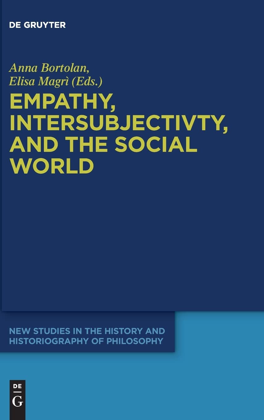 Empathy, Intersubjectivity, and the Social World: The Continued Relevance of Phenomenology. Essays in Honour of Dermot Moran
