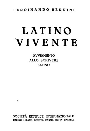 Latino vivente. Avviamento allo scrivere latino