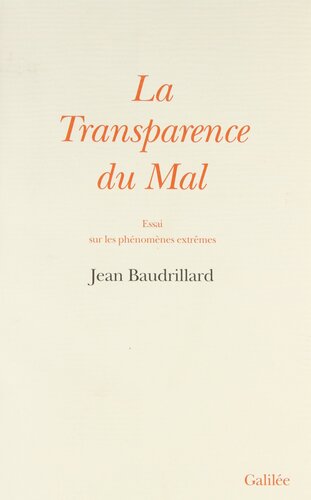 La transparence du mal. Essai sur les phénomènes extrêmes
