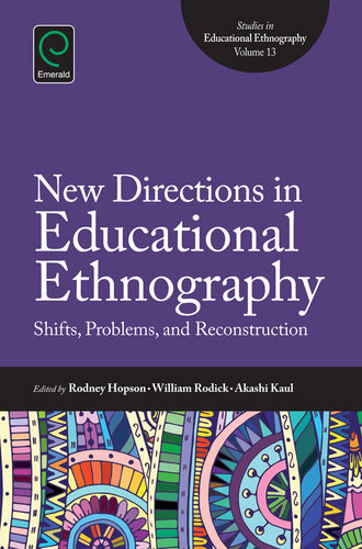 New directions in educational ethnography : shifts, problems, and reconstruction