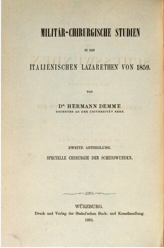 Militär-Chirurgische Studien in den italienischen Lazarethen [Lazaretten] von 1859
