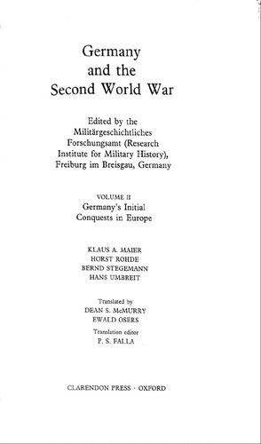 Germany and the Second World War Volume II Germany’s Initial Conquests in Europe
