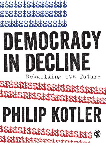 Democracy in Decline: Rebuilding its Future