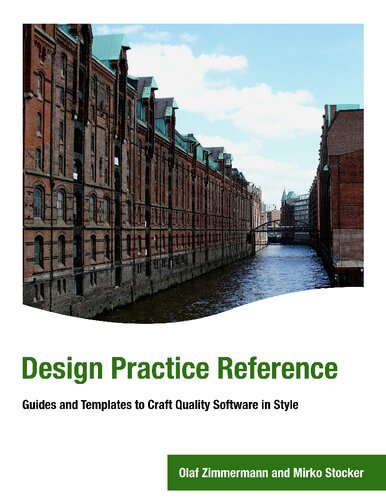 Design Practice Reference: Guides and Templates to Craft Quality Software in Style