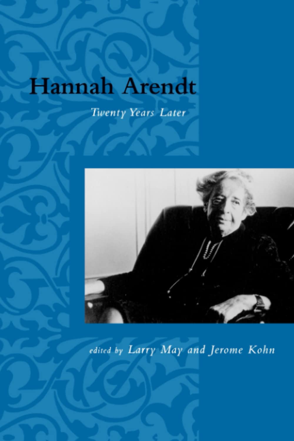 Hannah Arendt: Twenty Years Later (Studies in Contemporary German Social Thought)