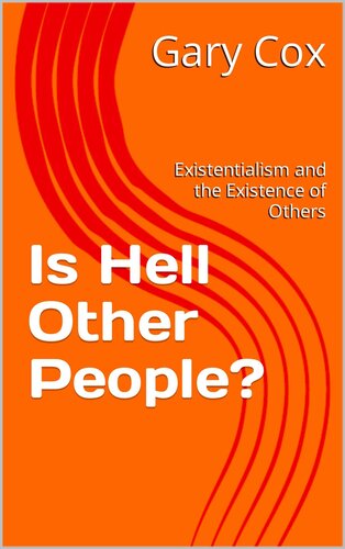Is Hell Other People?
