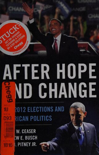 After Hope and Change - 2012 Elections and American Politics
