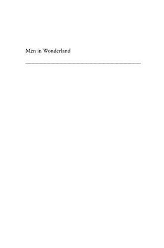 Men in Wonderland: The Lost Girlhood of the Victorian Gentleman
