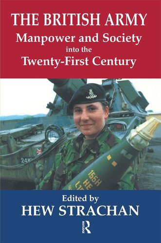 The British Army, Manpower and Society into the Twenty-first Century