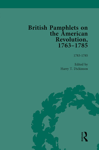 British Pamphlets on the American Revolution, 1763-1785, Part II, Volume 8
