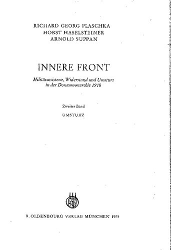 Innere Front: Militärassistenz, Widerstand und Umsturz in der Donaumonarchie 1918