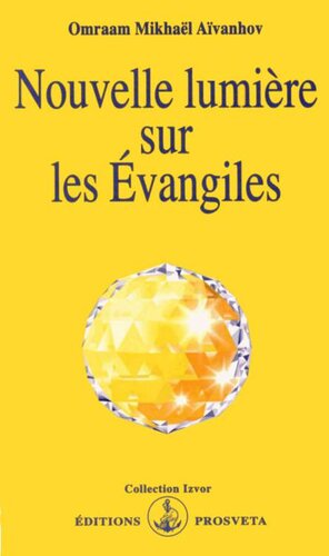 Nouvelle lumière sur les Évangiles