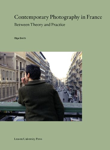 Contemporary Photography in France: Between Theory and Practice