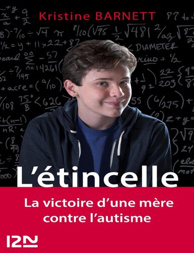 Barnett Kristine - L'étincelle. La victoire d'une mère contre l'autisme
