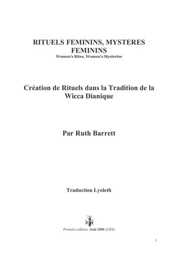Rituels féminins, mystères féminins. Création de rituels dans la tradition de la Wicca Dianique