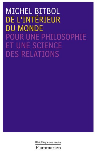 De l'intérieur du monde: Pour une philosophie et une science des relations