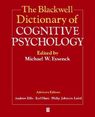 The Blackwell Dictionary of Cognitive Psychology
