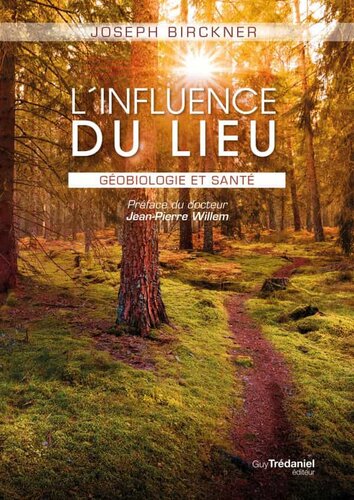 L'influence du lieu - Géobiologie et santé