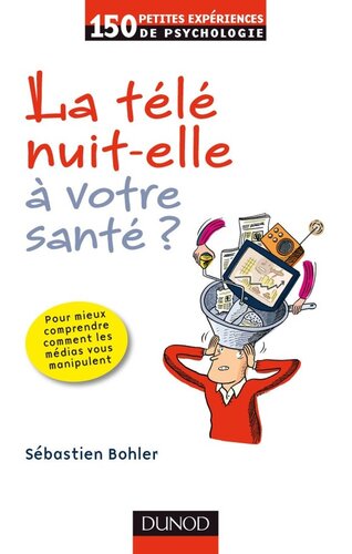 La télé nuit-elle à votre santé ? (Petites expériences de psychologie)