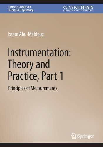 Instrumentation: Theory and Practice, Part 1: Principles of Measurements