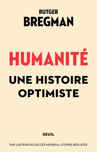 Humanité. Une histoire optimiste