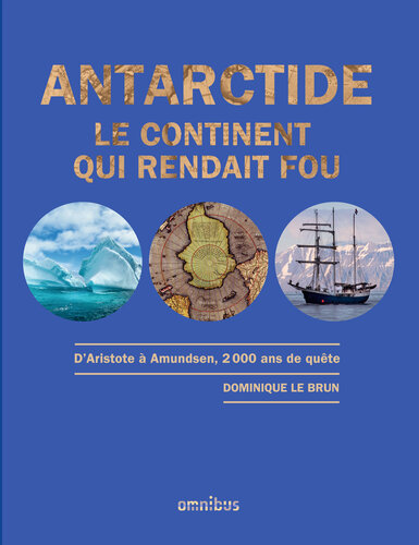 Antarctide le Continent Qui Rendait Fou