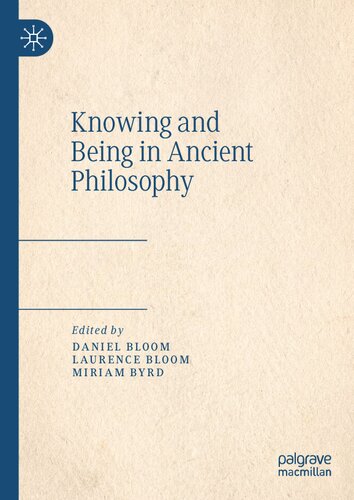 Knowing and Being in Ancient Philosophy