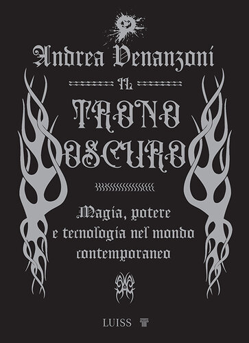 Il trono oscuro. Magia, potere e tecnologia nel mondo contemporaneo