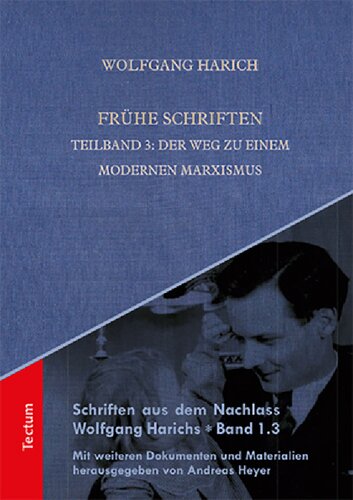 Frühe Schriften: Teilband 3: Der Weg zu einem modernen Marxismus