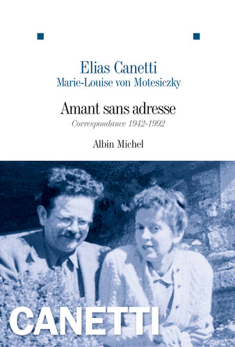 Amant sans adresse : Correspondance 1942-1992