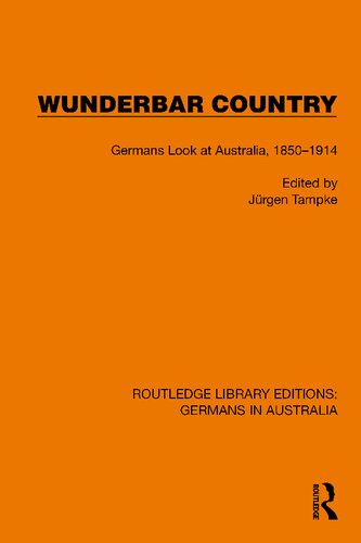 Wunderbar Country: Germans Look at Australia, 1850-1914