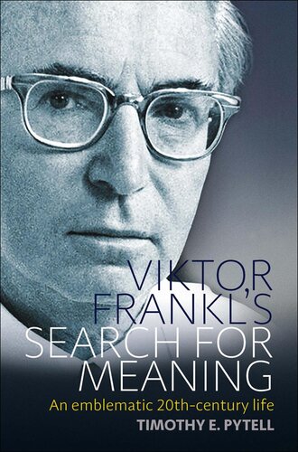Viktor Frankl's Search for Meaning: An Emblematic 20th-century Life