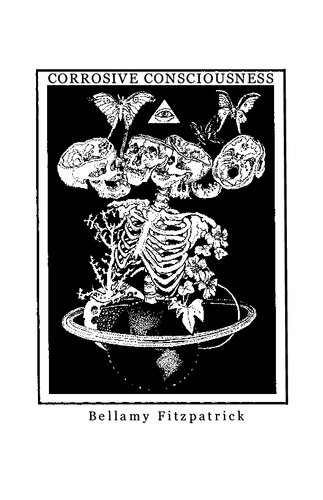Corrosive Consciousness
