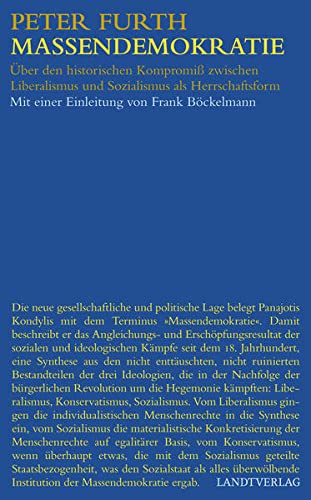 Massendemokratie: Über den historischen Kompromiß zwischen Liberalismus und Sozialismus als Herrschaftsform