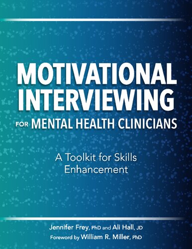 Motivational Interviewing for Mental Health Clinicians: A Toolkit for Skills Enhancement