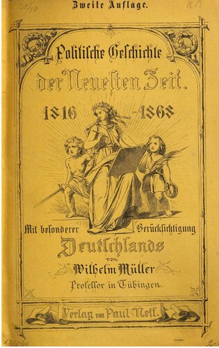 Politische Geschichte der neuesten Zeit 1816-1868 mit besonderer Berücksichtigung Deutschlands