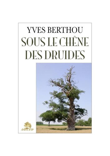 Sous le chêne des druides, suivi de Triadennou, les 46 triades théologiques
