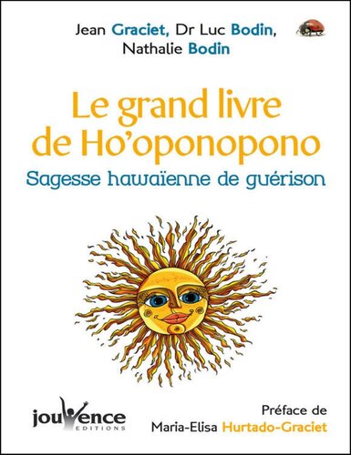Le grand livre d'ho'oponopono: Sagesse hawaienne de guérison