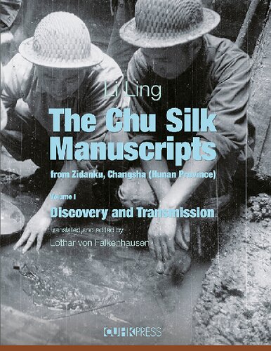 The Chu Silk Manuscripts From Zidanku, Changsha (Hunan Province), Vol. 1