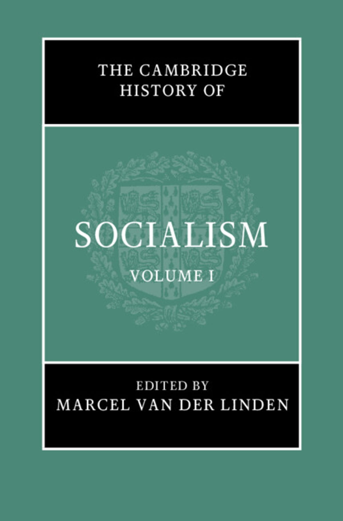 The Cambridge History of Socialism, Volume I