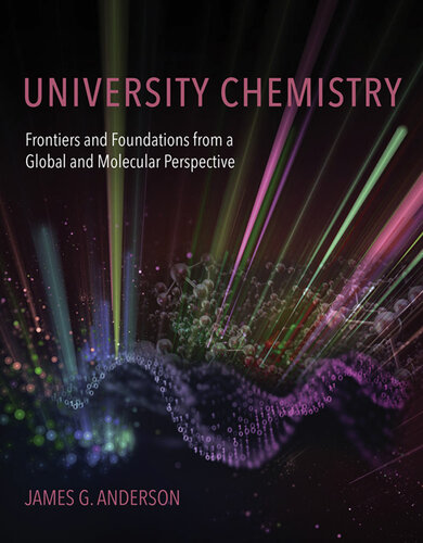 University Chemistry : Frontiers and Foundations from a Global and Molecular Perspective