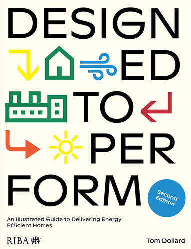 Designed to Perform: An Illustrated Guide to Delivering Energy Efficient Homes