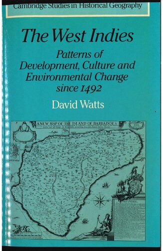 The West Indies: Patterns of Development, Culture and Environmental Change since 1492