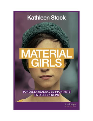 Material Girls: Por qué la realidad es importante para el feminismo
