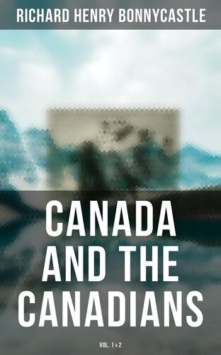 Canada and the Canadians (Vol. 12)