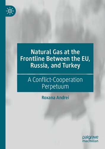 Natural Gas at the Frontline Between the EU, Russia, and Turkey: A Conflict-Cooperation Perpetuum