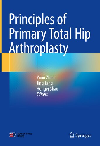 Principles of Primary Total Hip Arthroplasty