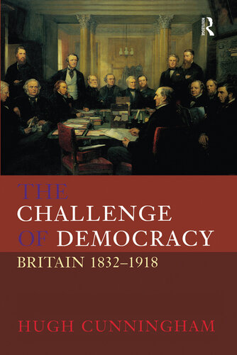 The Challenge of Democracy: Britain 1832-1918