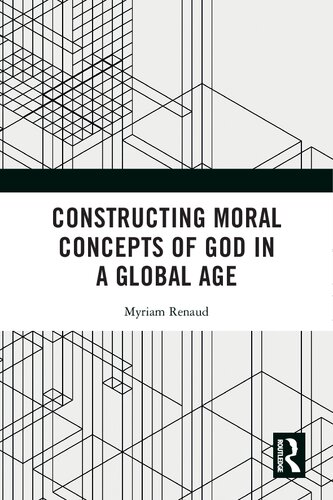 Constructing Moral Concepts of God in a Global Age